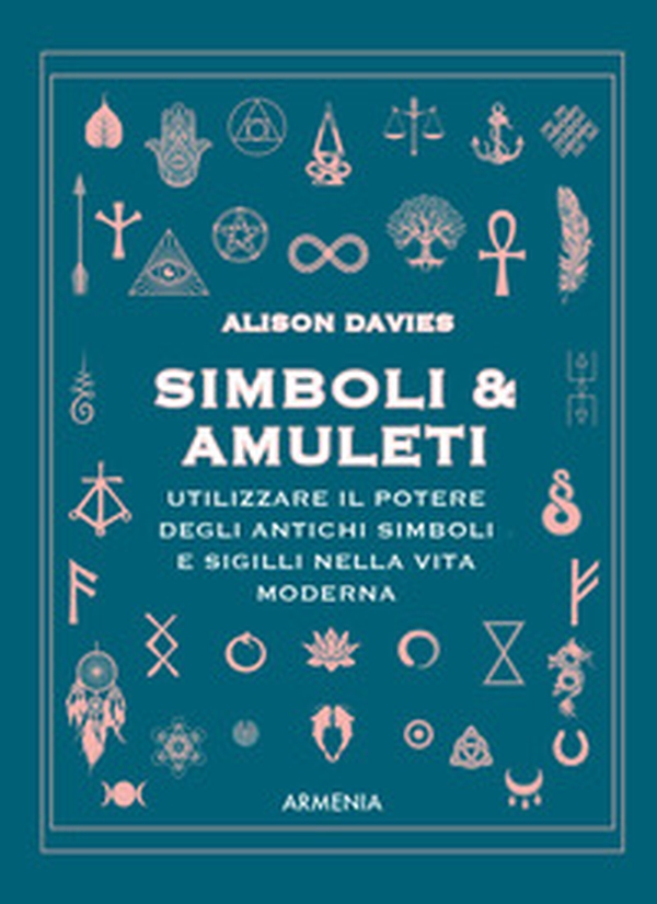 Simboli & Amuleti. Utilizzare il potere degli antichi simboli e sigilli nella vita moderna - Librerie.coop Simboli & Amuleti. Utilizzare il potere degli antichi simboli e sigilli nella vita moderna - Librerie.coop