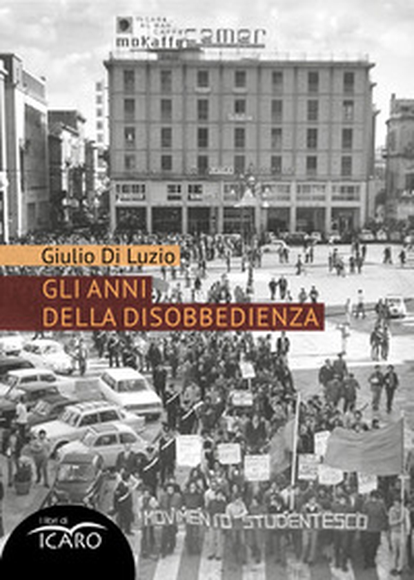 Gli anni della disobbedienza - Librerie.coop Gli anni della disobbedienza - Librerie.coop
