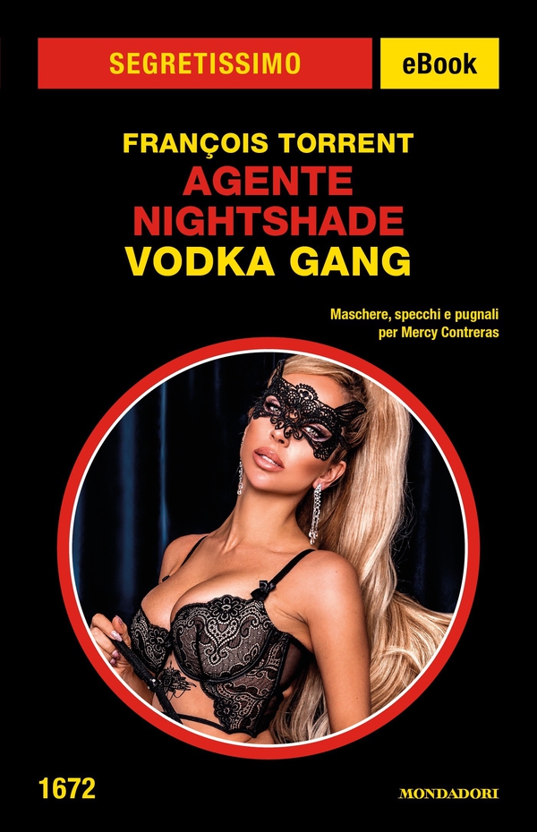 Agente Nightshade. Vodka Gang (Segretissimo) - Librerie.coop Agente Nightshade. Vodka Gang (Segretissimo) - Librerie.coop