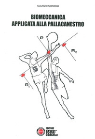 Biomeccanica applicata alla pallacanestro - Librerie.coop