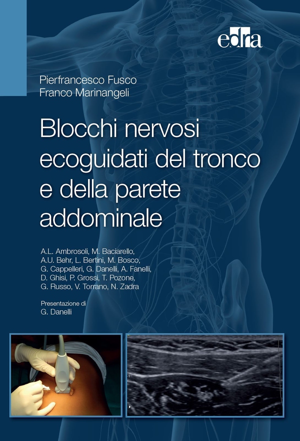 Blocchi nervosi ecoguidati del tronco e della parete addominale - Librerie.coop Blocchi nervosi ecoguidati del tronco e della parete addominale - Librerie.coop