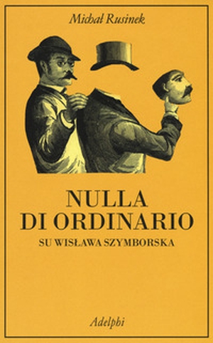 Nulla di ordinario. Su Wislawa Szymborska - Librerie.coop