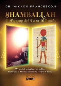Shamballah. Il faraone del terzo millennio - Librerie.coop