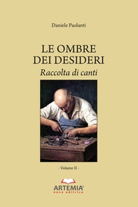 Le ombre dei desideri. Raccolta di canti - Librerie.coop
