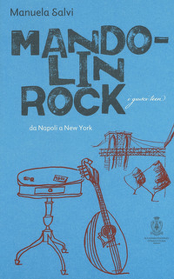 Mandolin rock. Da Napoli a New York - Librerie.coop Mandolin rock. Da Napoli a New York - Librerie.coop