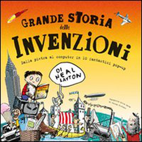Grande storia delle invenzioni - Librerie.coop Grande storia delle invenzioni - Librerie.coop