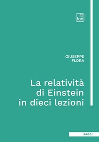 La relatività di Einstein in dieci lezioni - Librerie.coop