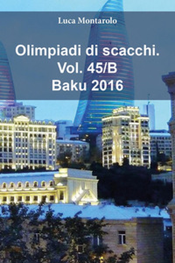 Olimpiadi di scacchi - Vol. 45\B - Librerie.coop