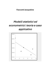 Modelli statistici ed econometrici: teoria e caso applicativo - Librerie.coop