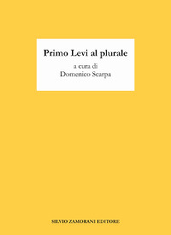 Primo Levi al plurale - Librerie.coop Primo Levi al plurale - Librerie.coop