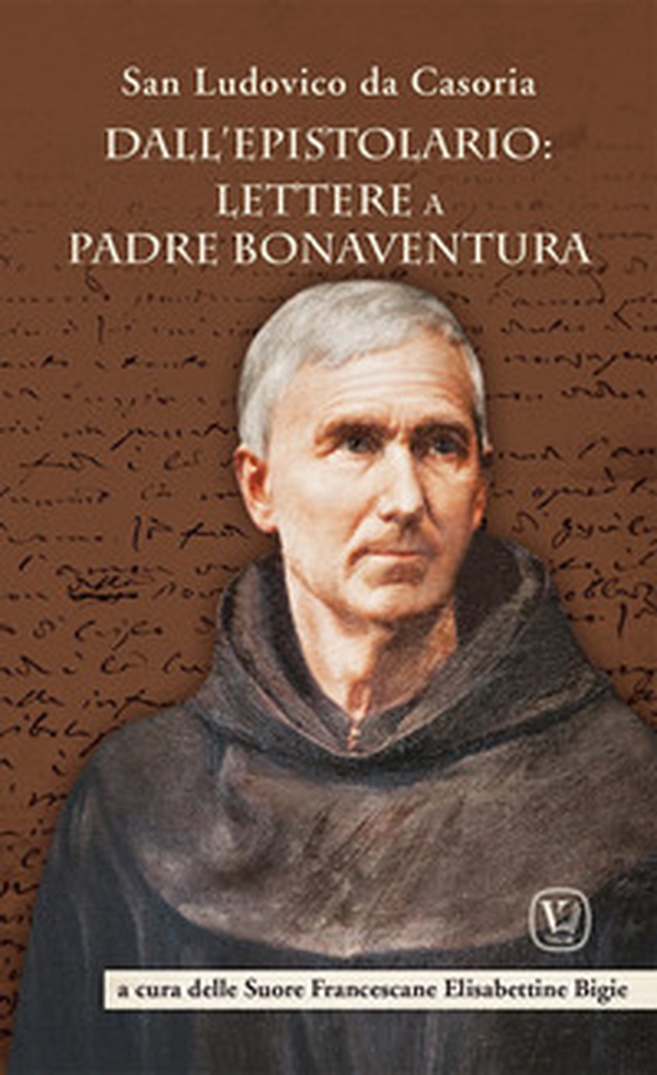Dall'epistolario: lettere a padre Bonaventura - Librerie.coop Dall'epistolario: lettere a padre Bonaventura - Librerie.coop