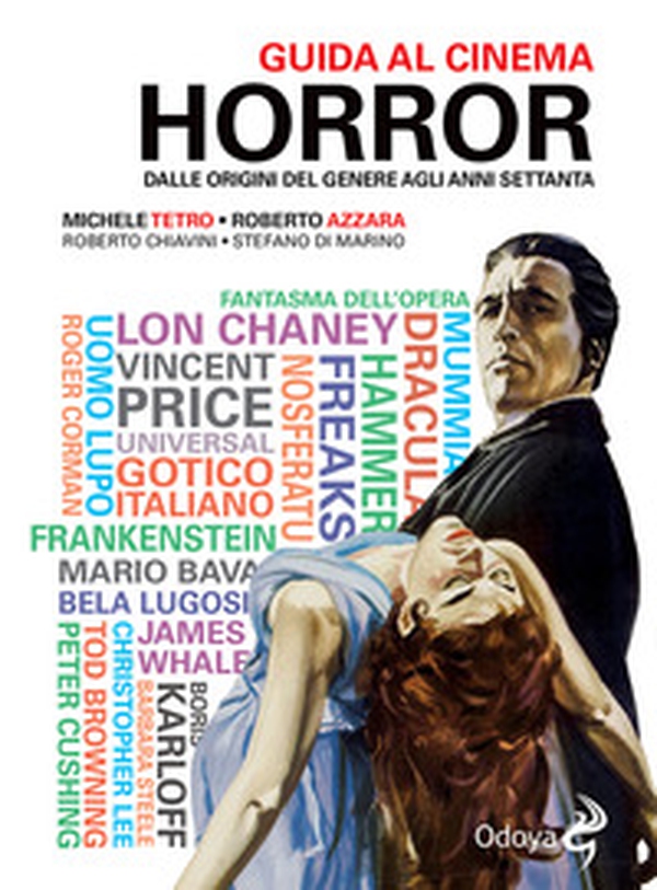 Guida al cinema horror. Dalle origini del genere agli anni Settanta - Librerie.coop Guida al cinema horror. Dalle origini del genere agli anni Settanta - Librerie.coop