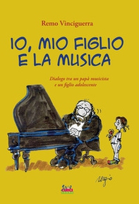Io, mio figlio e la musica. Dialogo tra un papà musicista e un figlio adolescente - Librerie.coop Io, mio figlio e la musica. Dialogo tra un papà musicista e un figlio adolescente - Librerie.coop