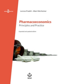 Pharmacoeconomics. Principles and practice - Librerie.coop Pharmacoeconomics. Principles and practice - Librerie.coop