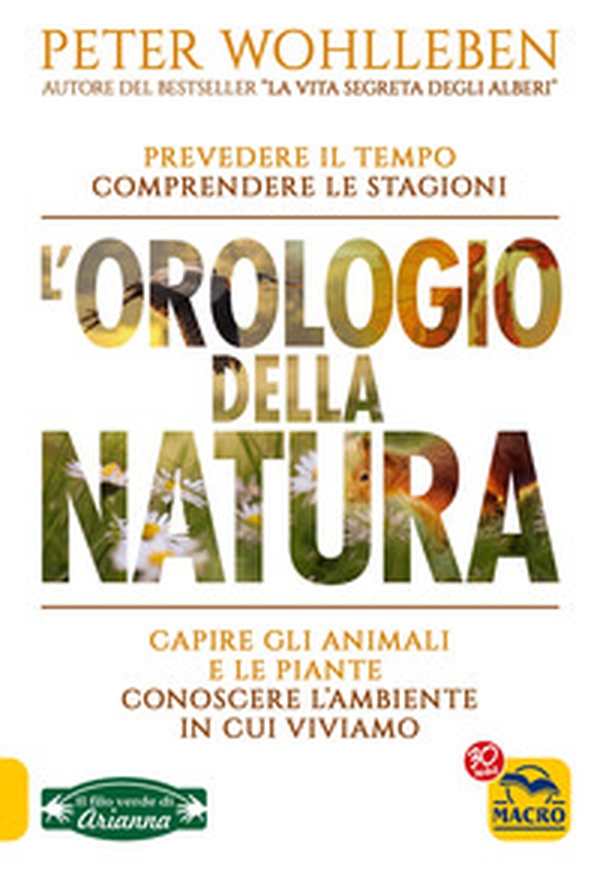 L'orologio della natura. Capire gli animali e le piante. Conoscere l'ambiente in cui viviamo - Librerie.coop L'orologio della natura. Capire gli animali e le piante. Conoscere l'ambiente in cui viviamo - Librerie.coop