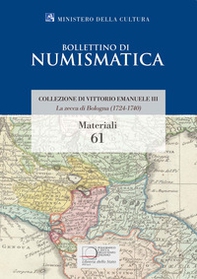 La zecca di Bologna (1724-1740). Collezione di Vittorio Emanuele III - Librerie.coop