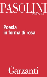 Poesia in forma di rosa - Librerie.coop Poesia in forma di rosa - Librerie.coop