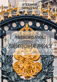 Nessuno violi Buckingham Palace - Librerie.coop