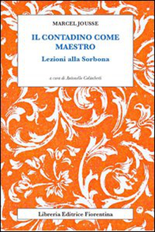 Il contadino come maestro. Lezioni alla Sorbona - Librerie.coop Il contadino come maestro. Lezioni alla Sorbona - Librerie.coop