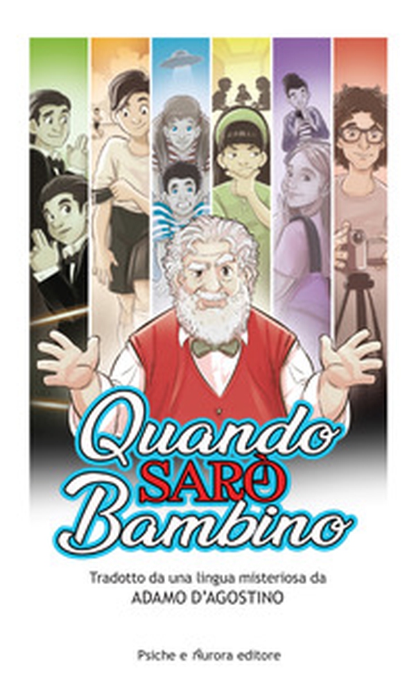 Quando sarò bambino - Librerie.coop Quando sarò bambino - Librerie.coop