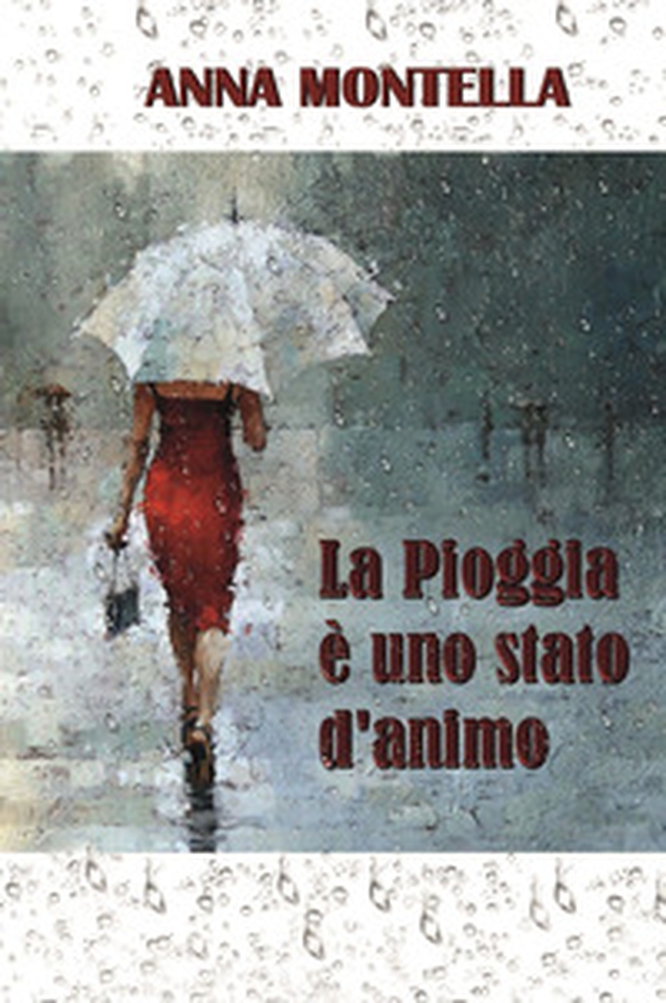 La pioggia è uno stato d'animo - Librerie.coop La pioggia è uno stato d'animo - Librerie.coop
