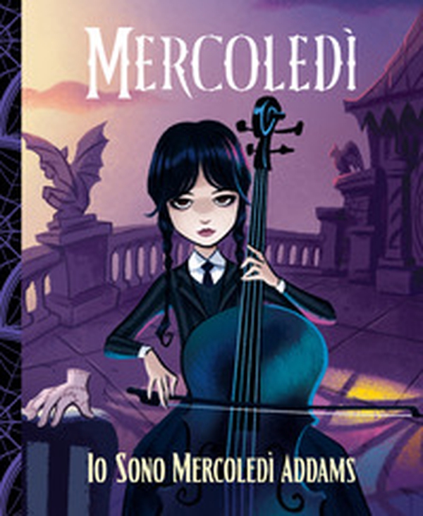 Mercoledì. Io sono Mercoledì Addams - Librerie.coop Mercoledì. Io sono Mercoledì Addams - Librerie.coop