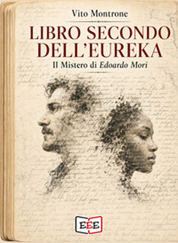 Libro secondo dell'Eureka. Il mistero di Edoardo Mori - Librerie.coop