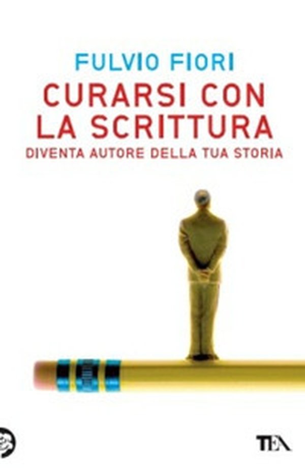 Curarsi con la scrittura. Diventa autore della tua storia - Librerie.coop Curarsi con la scrittura. Diventa autore della tua storia - Librerie.coop