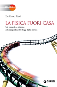 La fisica fuori casa - Librerie.coop La fisica fuori casa - Librerie.coop