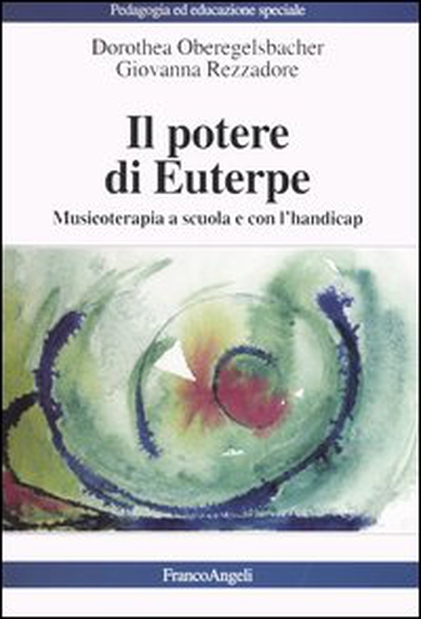 Il potere di Euterpe. Musicoterapia a scuola e con l'handicap - Librerie.coop Il potere di Euterpe. Musicoterapia a scuola e con l'handicap - Librerie.coop