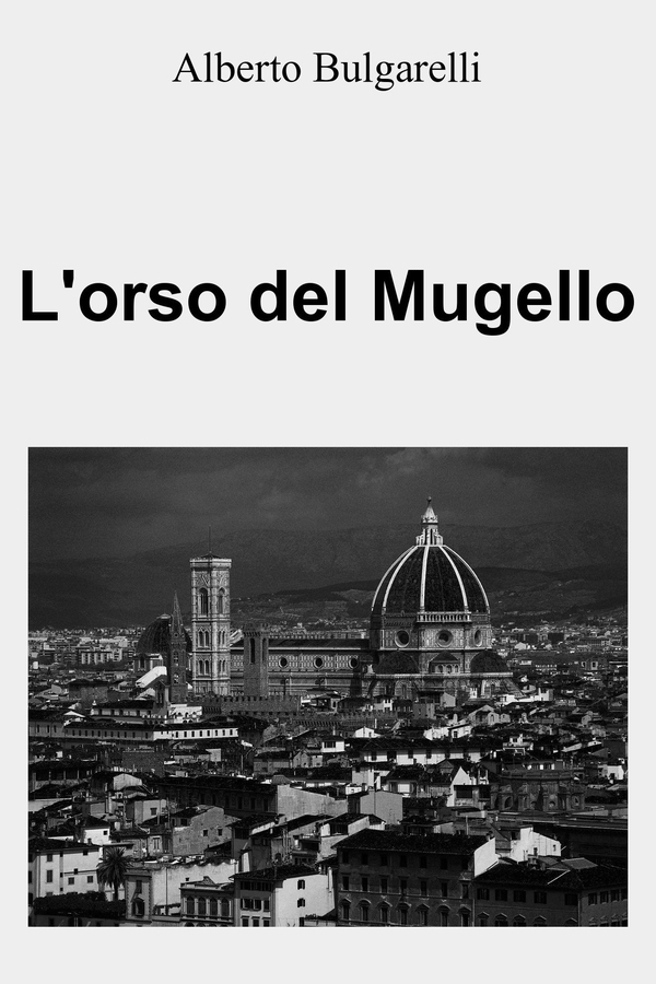 L'orso del Mugello - Librerie.coop L'orso del Mugello - Librerie.coop