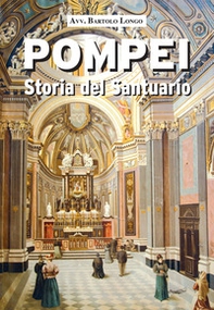 Pompei. Storia del Santuario - Librerie.coop Pompei. Storia del Santuario - Librerie.coop