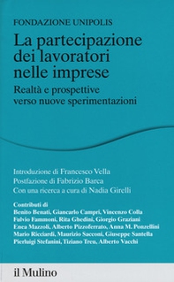 La partecipazione dei lavoratori alle imprese. Realtà e prospettive, verso nuove sperimentazioni - Librerie.coop