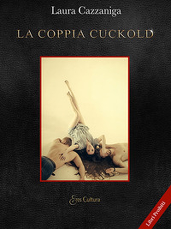 La coppia cuckold - Librerie.coop La coppia cuckold - Librerie.coop