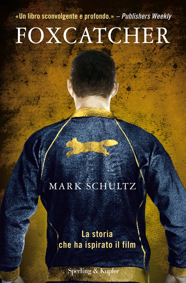 Foxcatcher - Librerie.coop Foxcatcher - Librerie.coop