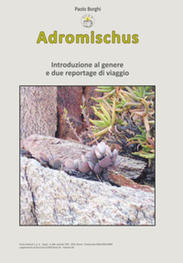 Adromischus. Introduzione al genere e due reportage di viaggio - Librerie.coop Adromischus. Introduzione al genere e due reportage di viaggio - Librerie.coop