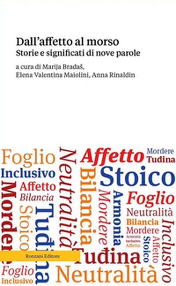 Dall'affetto al morso. Storie e significati di nove parole - Librerie.coop Dall'affetto al morso. Storie e significati di nove parole - Librerie.coop