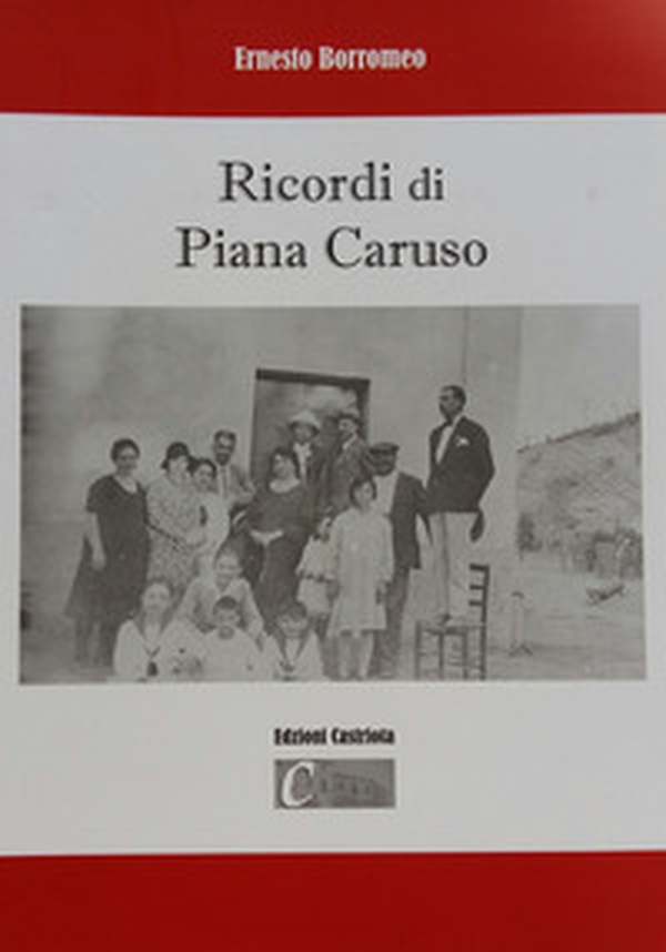 Ricordi di Piana Caruso - Librerie.coop Ricordi di Piana Caruso - Librerie.coop