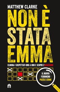 Non è stata Emma. 50.000 indiziati, 1 solo colpevole. - Librerie.coop