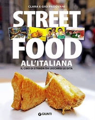 Street food all'italiana. Il cibo di strada da leccarsi le dita - Librerie.coop Street food all'italiana. Il cibo di strada da leccarsi le dita - Librerie.coop