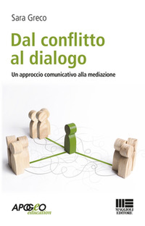 Dal conflitto al dialogo. Un approccio comunicativo alla mediazione - Librerie.coop Dal conflitto al dialogo. Un approccio comunicativo alla mediazione - Librerie.coop