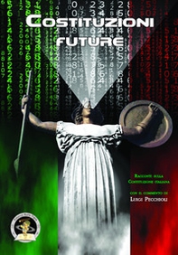Costituzioni future. Racconti sulla Costituzione italiana - Librerie.coop