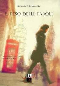 Il peso delle parole - Librerie.coop Il peso delle parole - Librerie.coop