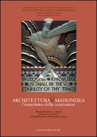 Architettura e massoneria. L'esoterismo della costruzione - Librerie.coop Architettura e massoneria. L'esoterismo della costruzione - Librerie.coop