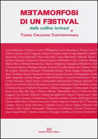 Metamorfosi di un festival. Dalle colline torinesi a Torino Creazione Contemporanea - Librerie.coop