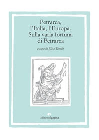 Petrarca, l'Italia, l'Europa - Librerie.coop
