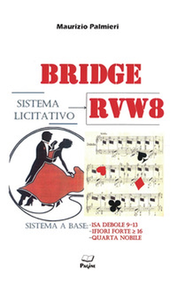 Bridge. Sistema licitativo RVW8 - Librerie.coop Bridge. Sistema licitativo RVW8 - Librerie.coop