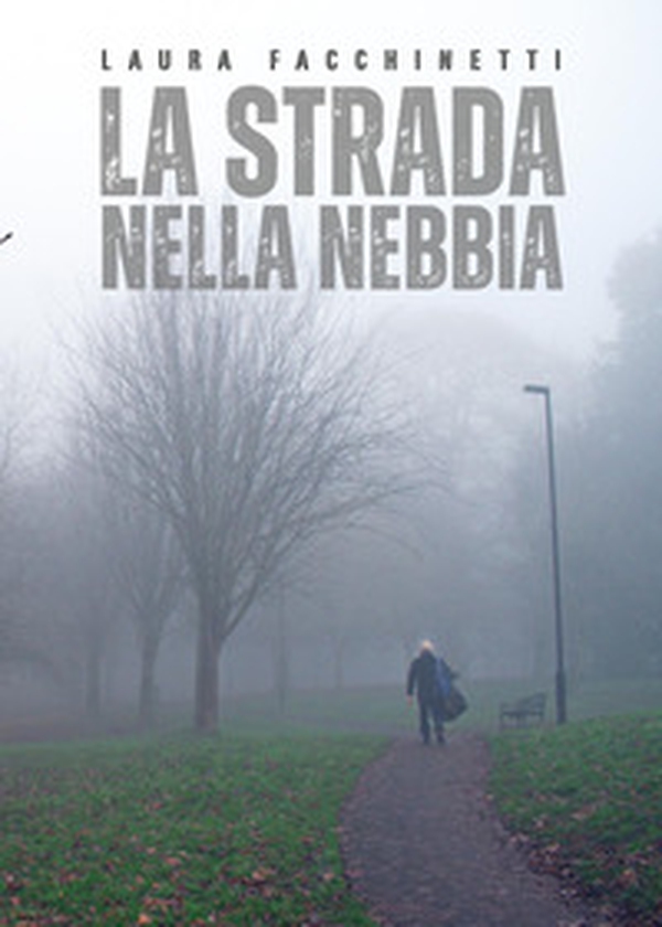 La strada nella nebbia - Librerie.coop La strada nella nebbia - Librerie.coop