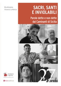 Sacri, santi e inviolabili. Parole dette e non dette dai Caminanti di Sicilia - Librerie.coop