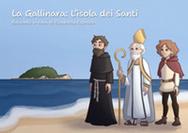 La Gallinara: l'isola dei Santi. Racconto in rima di Elisabetta Esposito - Librerie.coop La Gallinara: l'isola dei Santi. Racconto in rima di Elisabetta Esposito - Librerie.coop